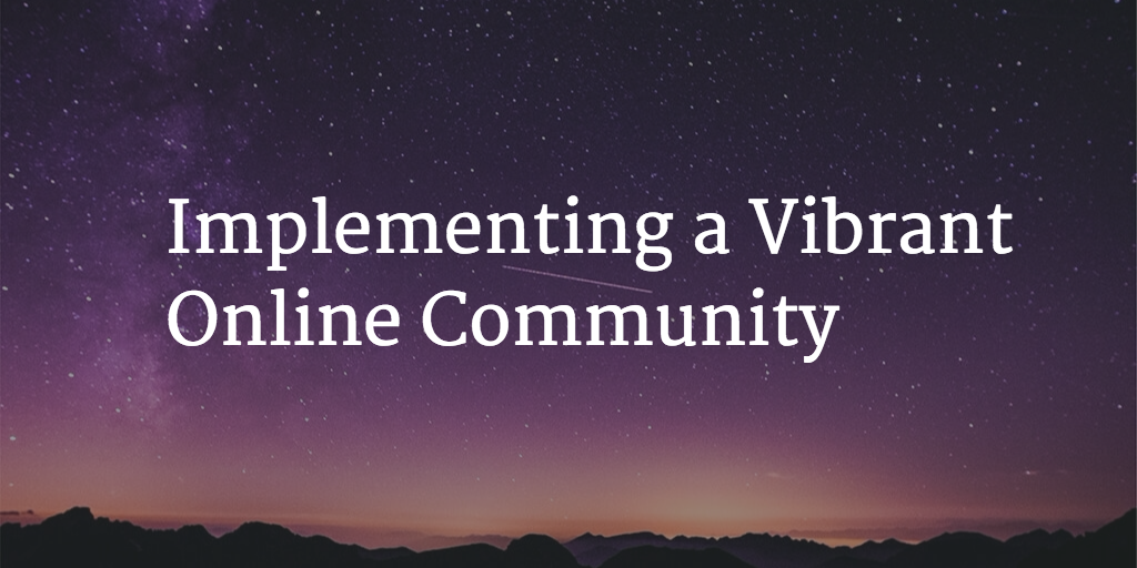 Implementing a Vibrant Online Community Image