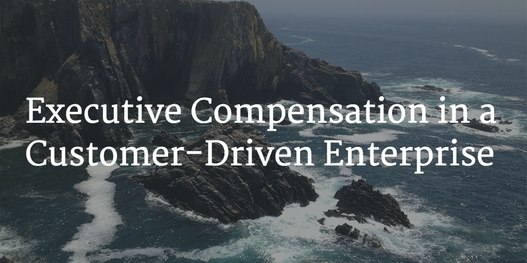 Executive Compensation in a Customer-Driven Enterprise Image