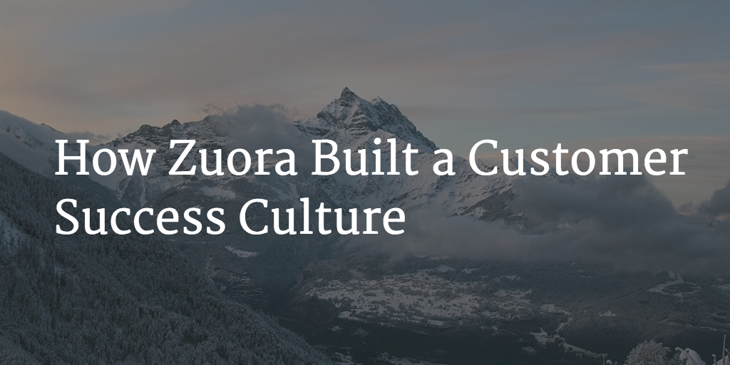 How Zuora Built a Customer Success Culture Image