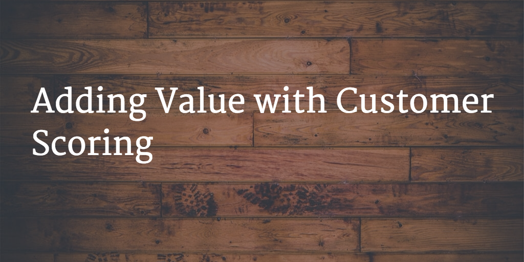 Adding Value with Customer Scoring Image
