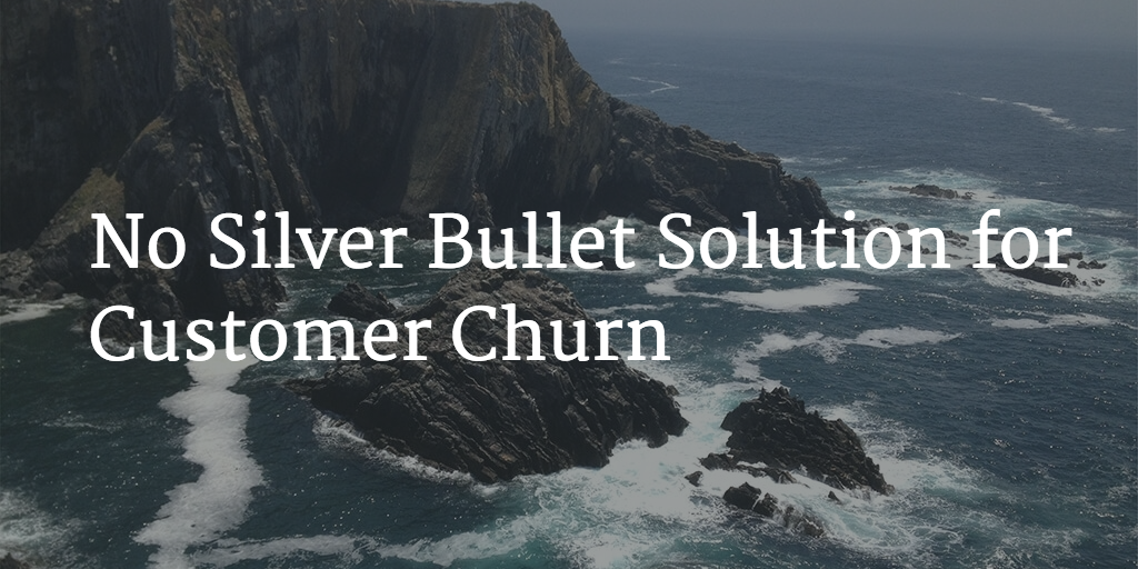 No Silver Bullet Solution for Customer Churn Image