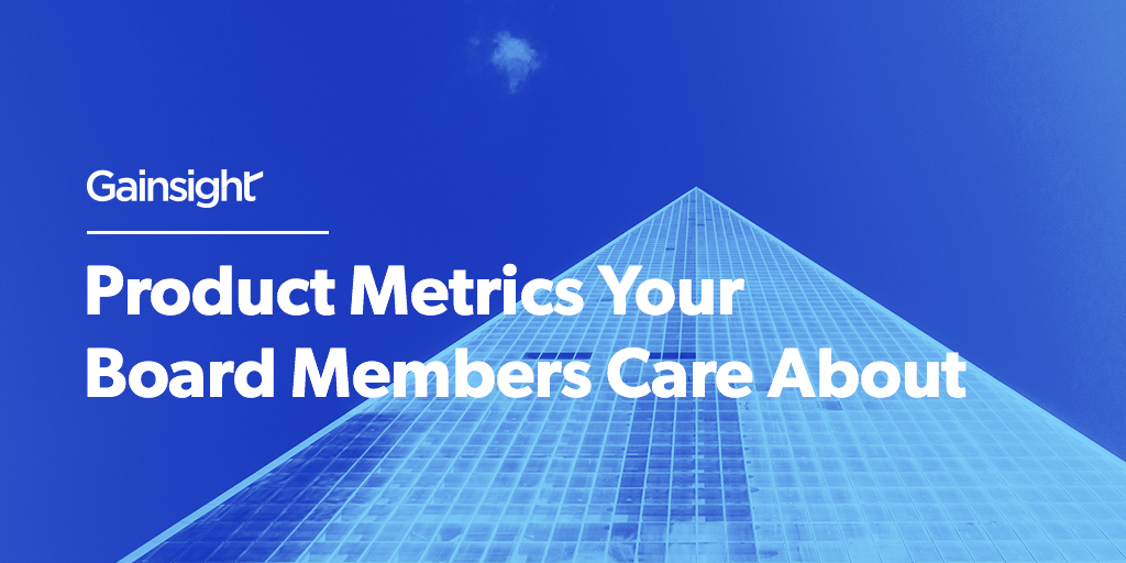 1 Product Metrics Your Board Members Care About
