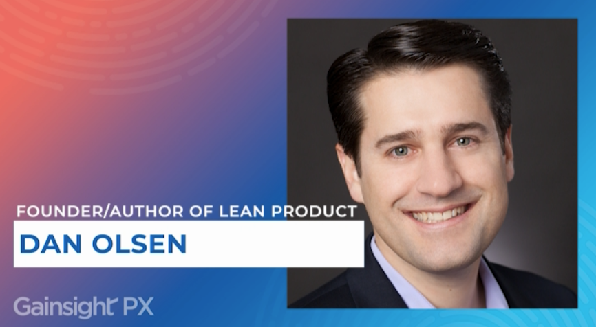 Gainsight 10 Product Experience Influencers Dan Olsen