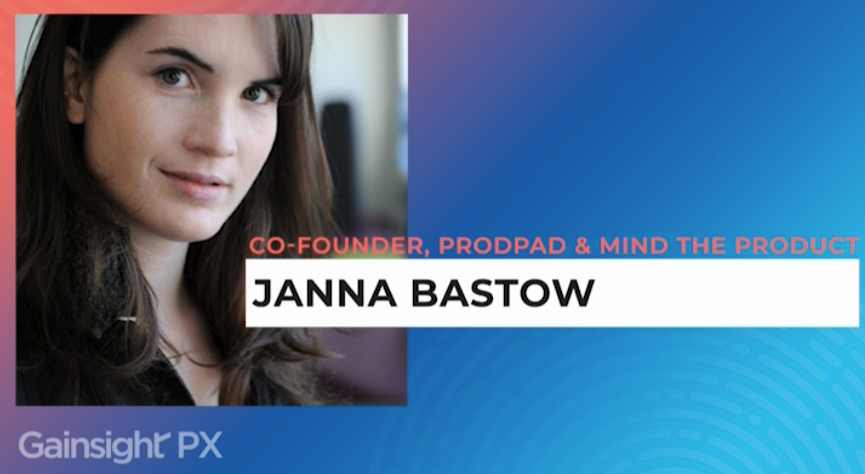 Gainsight 10 Product Experience Influencers Janna Bastow