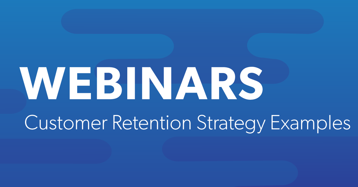 Webinars with customer retention strategy examples 8