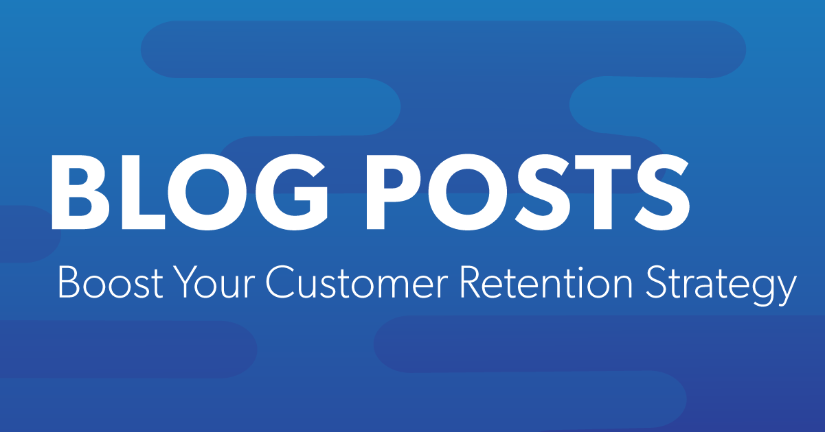 blog posts to boost your customer retention strategy 8