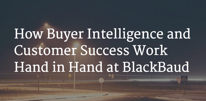 How Buyer Intelligence and Customer Success Work Hand in Hand at BlackBaud Image
