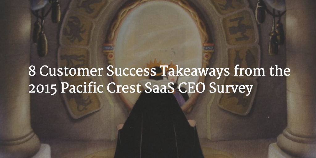 8 Customer Success Takeaways from the 2015 Pacific Crest SaaS CEO Survey Image