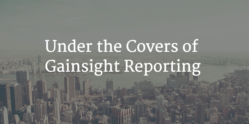 Under the Covers of Gainsight Reporting Image