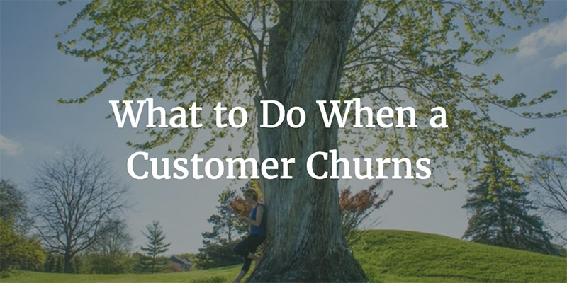 What to Do When a Customer Churns Image