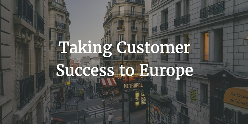 Taking Customer Success to Europe Image