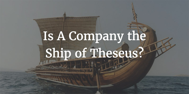 Is A Company the Ship of Theseus? Image
