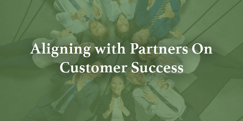 Aligning with Partners On Customer Success Image