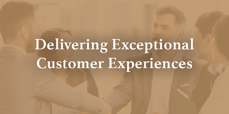Delivering Exceptional Customer Experiences Image