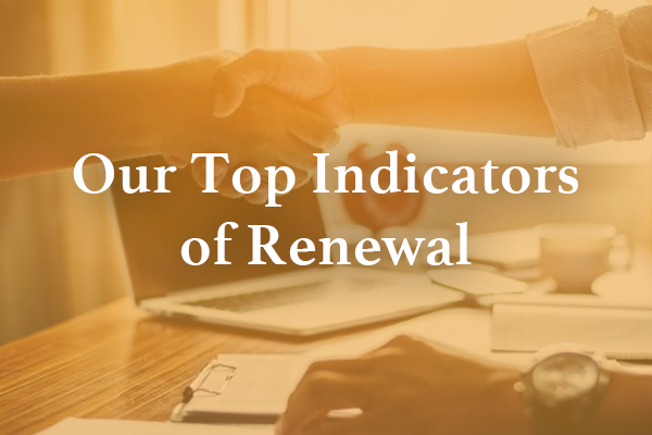 our top renewal indicators