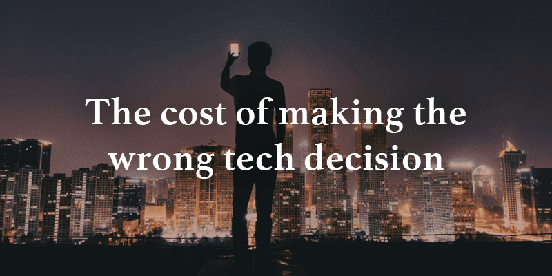 wrong tech decision
