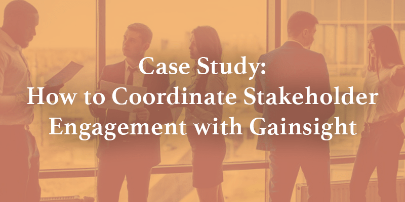Case Study: How to Coordinate Stakeholder Engagement with Gainsight Image