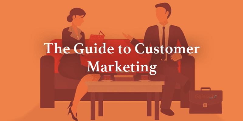 The Guide to Customer Marketing