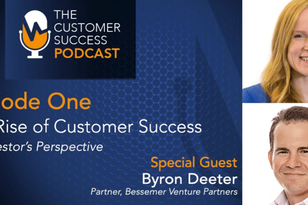 Episode One: The Rise of Customer Success; An Investor's Perspective