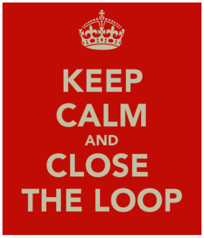 Keep Calm and Close the loop