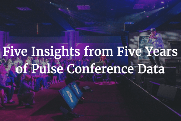 Five Insights from Five Years of Pulse Conference Data