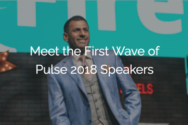 Meet the First Wave of Pulse 2018 Speakers