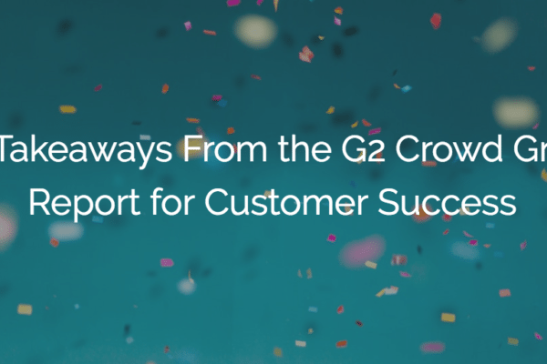 Gainsight, G2 Crowd, Leader, Grid, Report, Customer, Success