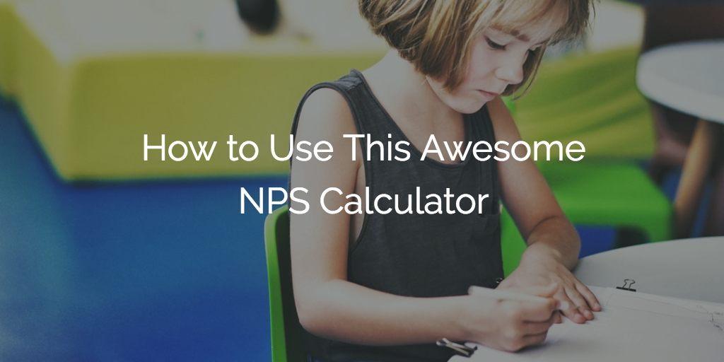 How to Use This Awesome NPS Calculator Image