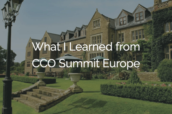 What I Learned from CCO Summit Europe