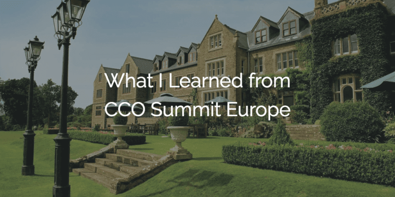 What I Learned from CCO Summit Europe