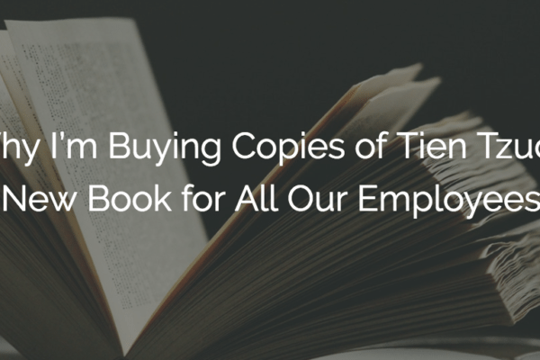 Why I’m Buying Copies of Tien Tzuo’s New Book for All Our Employees