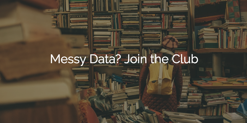 Messy Data? Join the Club Image