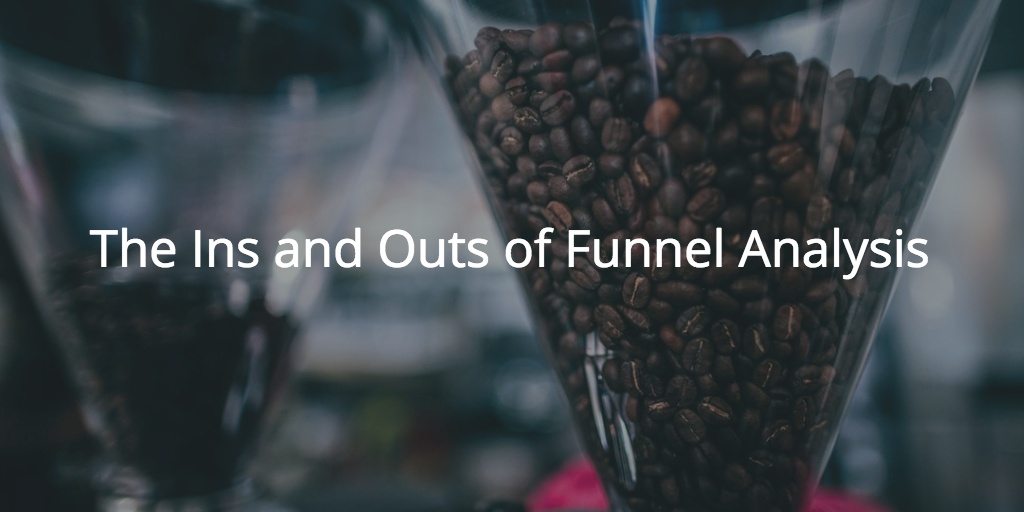 The Ins and Outs of Funnel Analysis Image