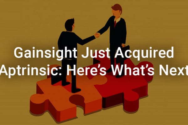 Gainsight Just Acquired Aptrinsic: Here’s What’s Next