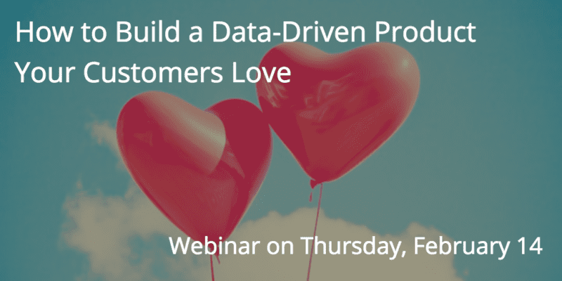 How to Build a Data-Driven Product Your Customers Love thumbnail