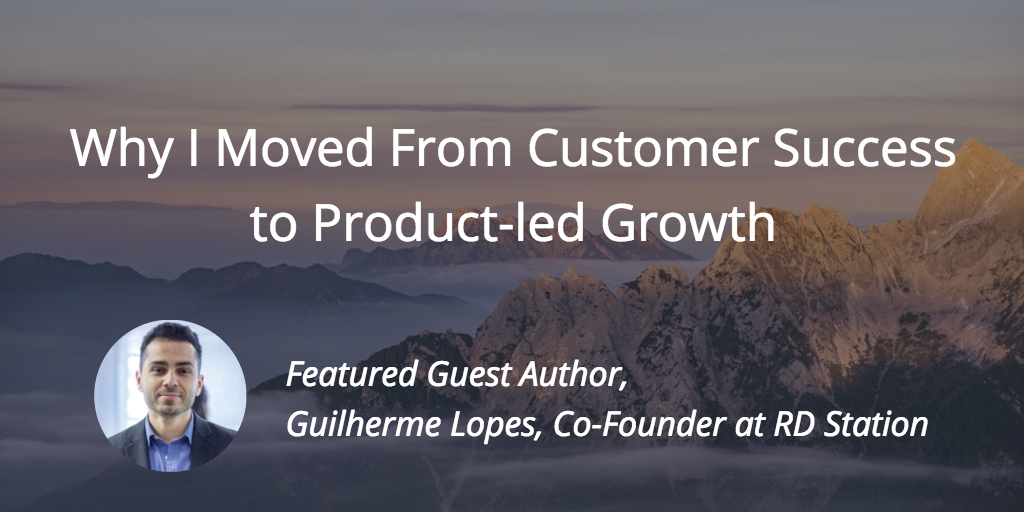 Why I Moved From Customer Success to Product-led Growth Image