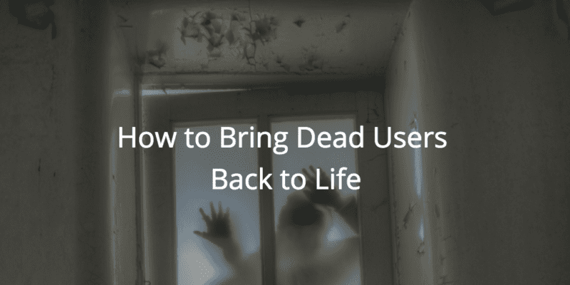 How to Bring Dead Users Back to Life thumbnail