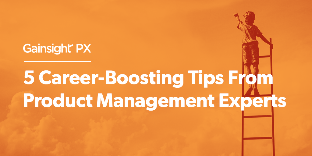 5 Career-Boosting Tips From Product Management Experts Image