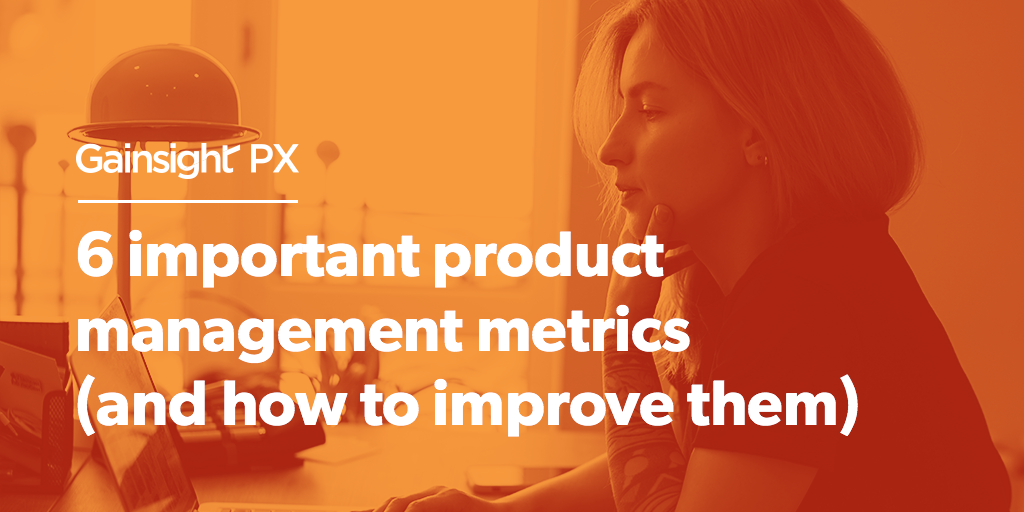 6 Important Product Management Metrics (And How to Improve Them) Image