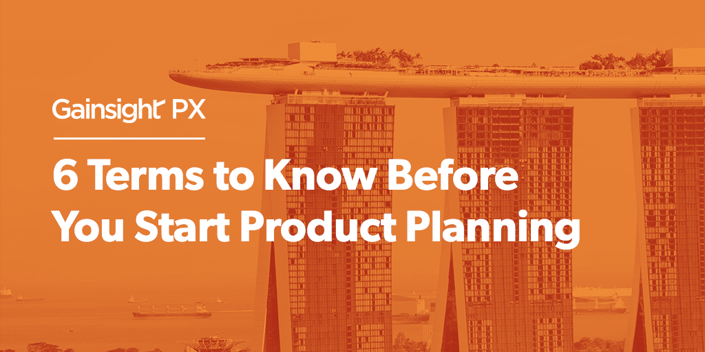 6 Terms to Know Before You Start Product Planning Image