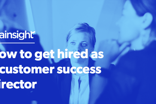how to get hired as a customer success director