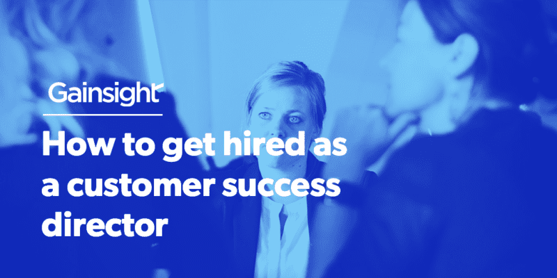 how to get hired as a customer success director
