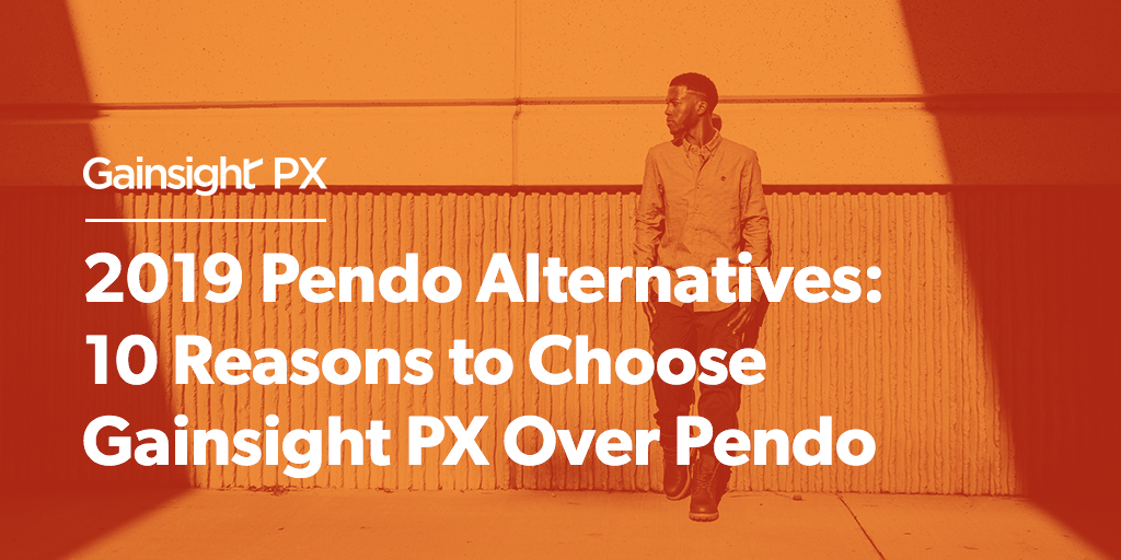 2019 Pendo Alternatives: 10 Reasons to Choose Gainsight PX Over Pendo Image