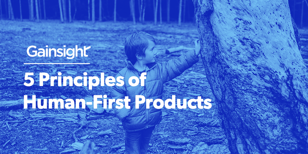 5 Principles of Human-First Products