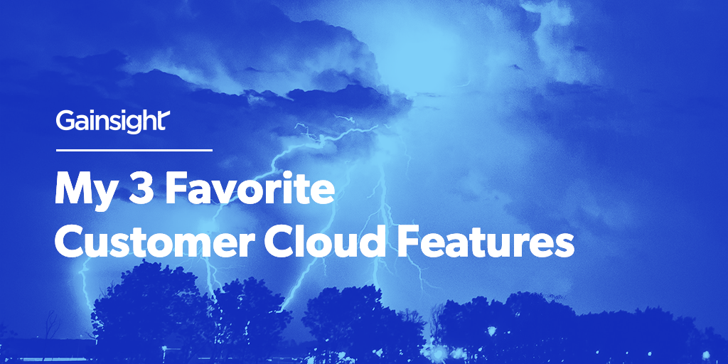 My 3 Favorite Customer Cloud Features Image