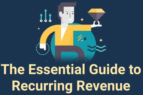 Essential Guide to Recurring Revenue