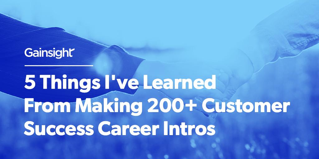 5 Things I’ve Learned From Making 200+ Customer Success Career Intros Image