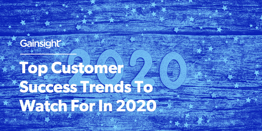 Top Customer Success Trends To Watch For In 2020 Image