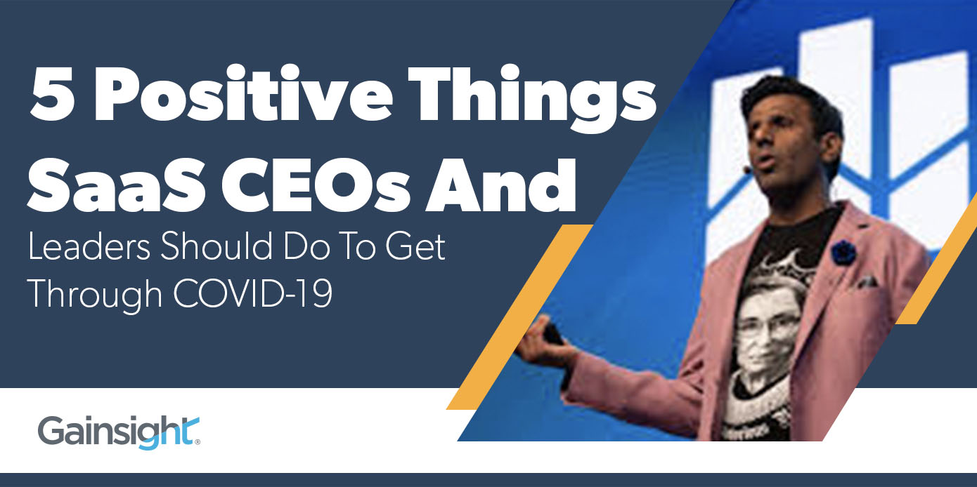 5 Positive Things SaaS CEOs And Leaders Should Do To Get Through COVID-19 Image