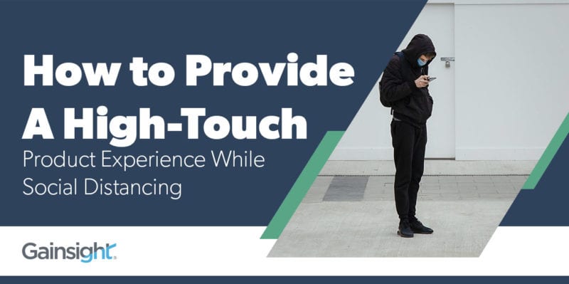 How to Provide a High-Touch Product Experience While Social Distancing thumbnail